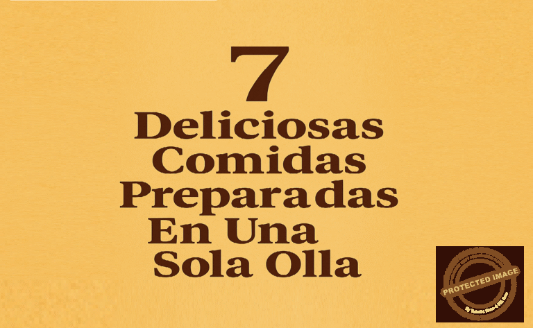 7 Deliciosas Comidas Preparadas En Una Sola Olla